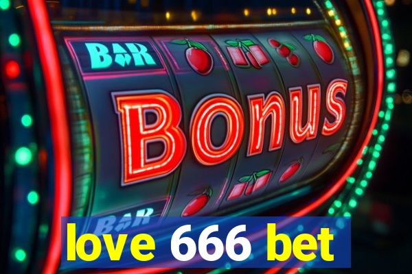 love 666 bet